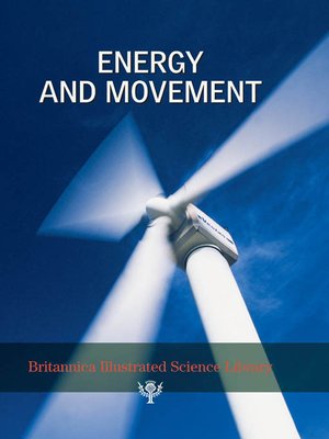 cover image of Britannica Illustrated Science Library: Energy and Movement